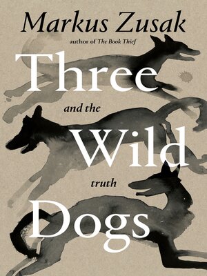 cover image of Three Wild Dogs and the Truth